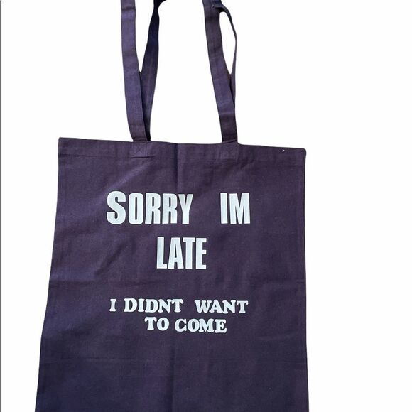 LOWEST I CAN GO FOR PRICE Sorry I’m late tote bag NEW - Picture 1 of 2